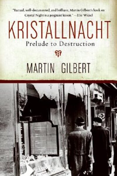 "Kristallnacht: Prelude to Destruction" a book by Martin Gilbert